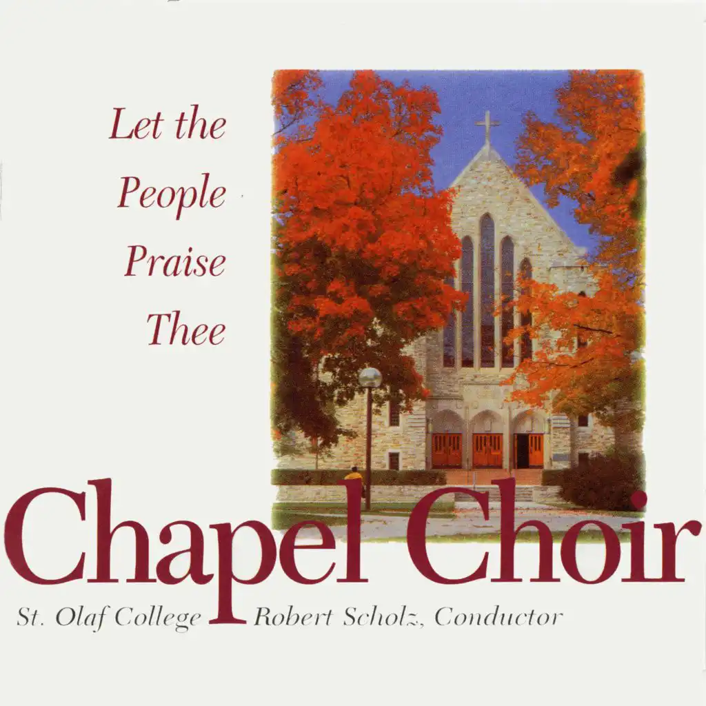 St. Olaf Chapel Choir & Robert Scholz