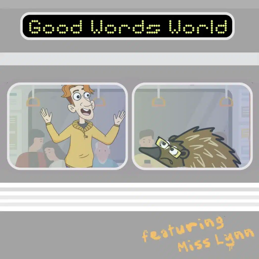 336. Good Words World (w/ Miss Lynn)