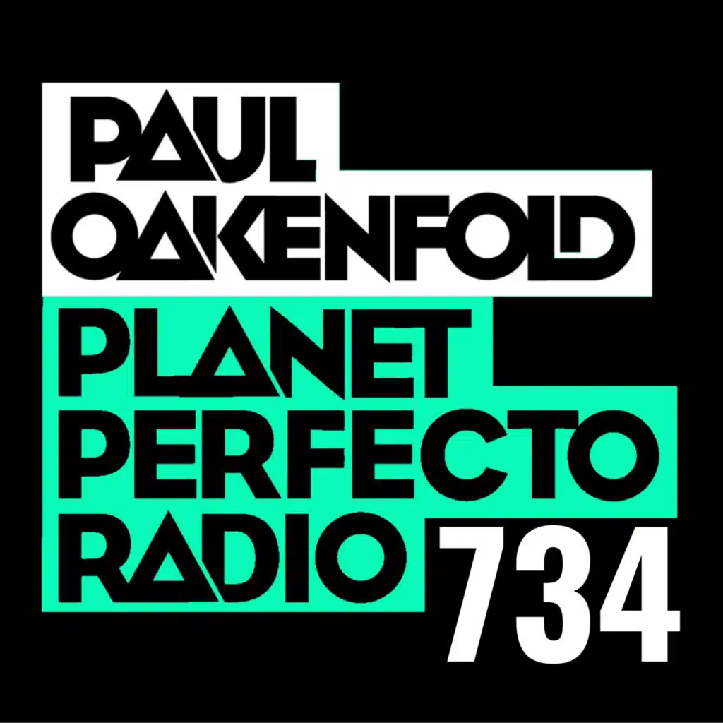 Planet Perfecto Podcast 734 ft. Paul Oakenfold