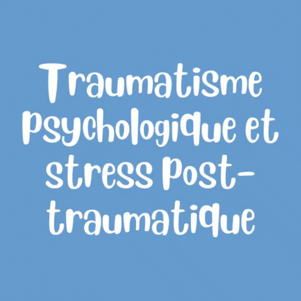 (40) Traumatisme psychologique et stress post-traumatique : Comprendre le cerveau et briser le cycle de l’anxiété