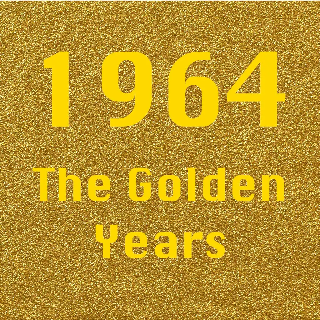 1964: The Golden Years