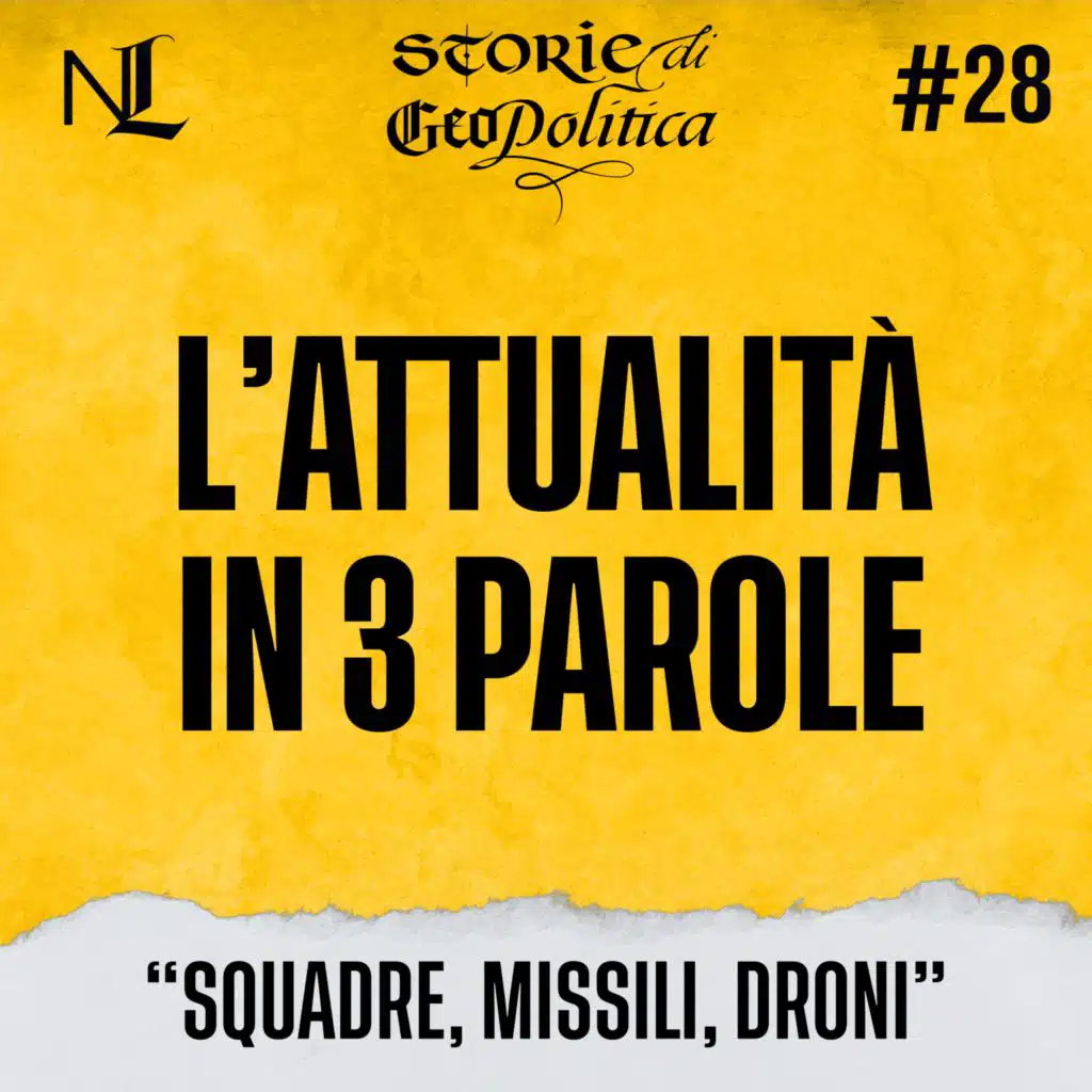 L’attualità in tre parole #28: Squadre, Missili, Droni