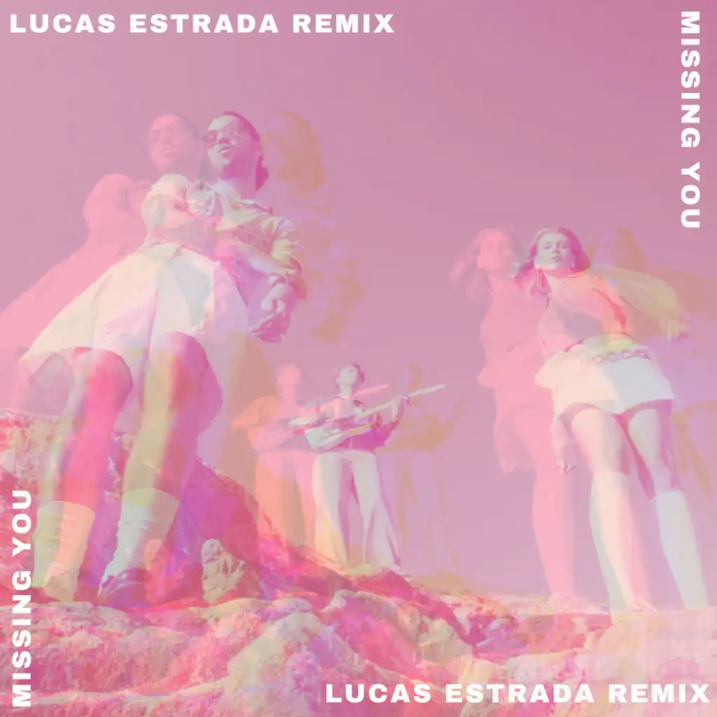 Missing You (Lucas Estrada Remix)