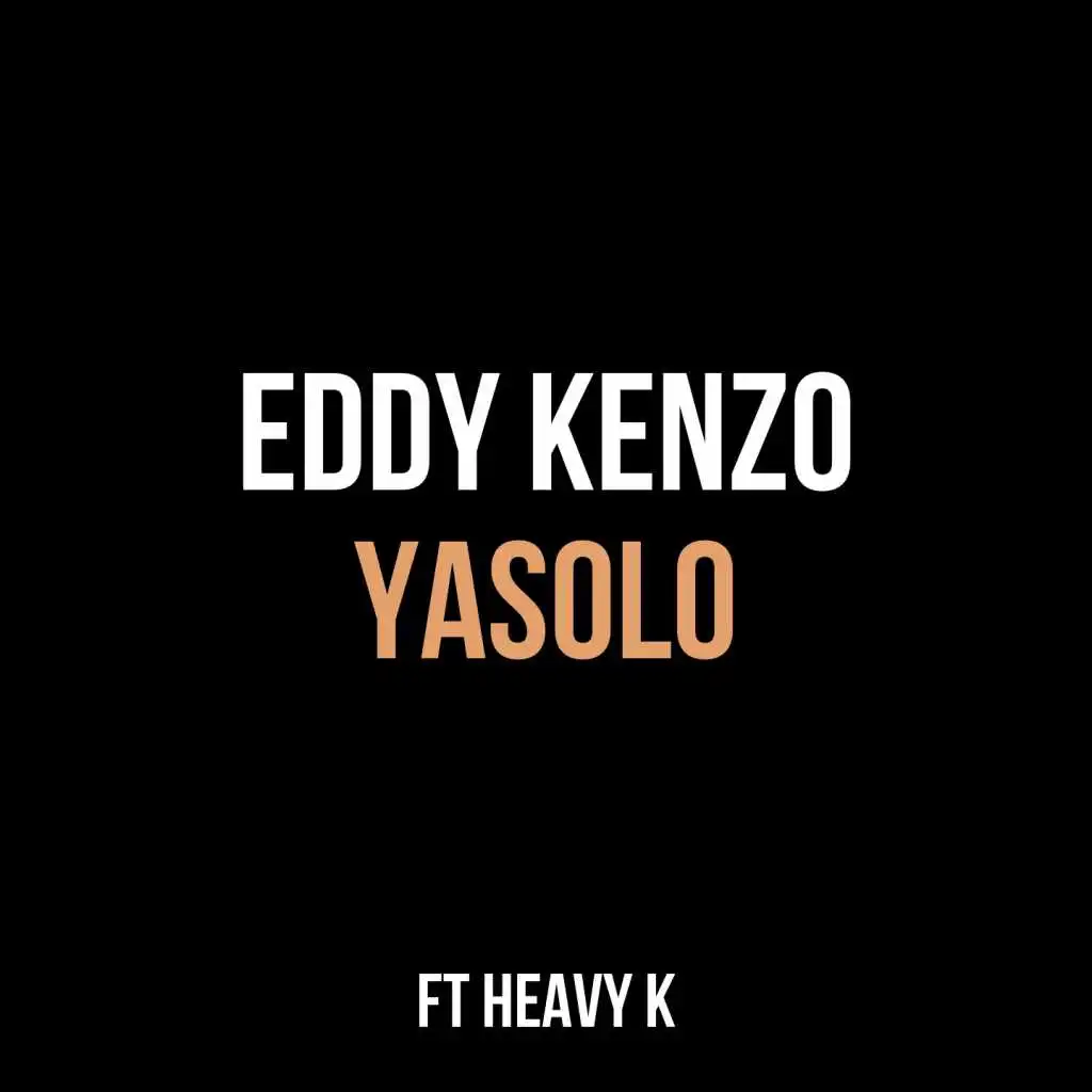 Yasolo (feat. Heavy K)