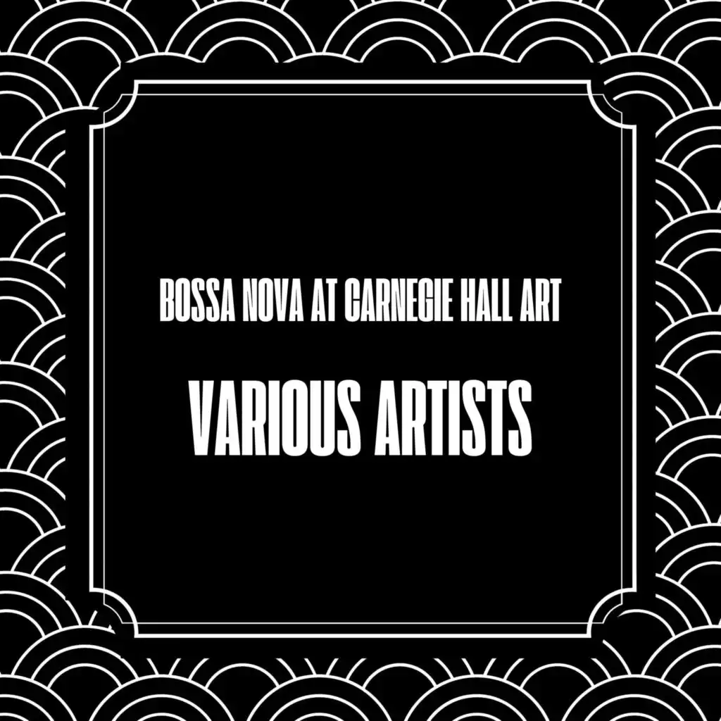 Bossa Nova at Carnegie Hall Art (Live)