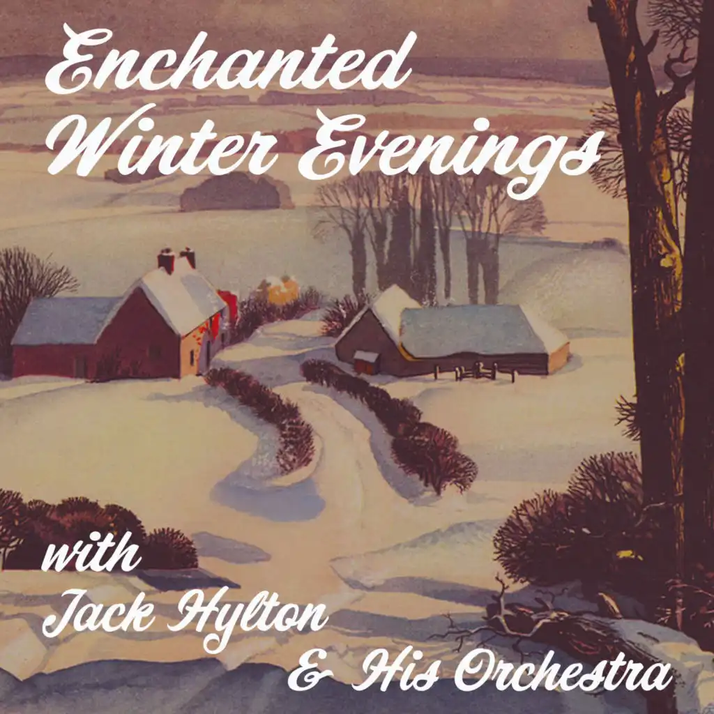 Enchanted Winter Evenings with Jack Hylton & His Orchestra