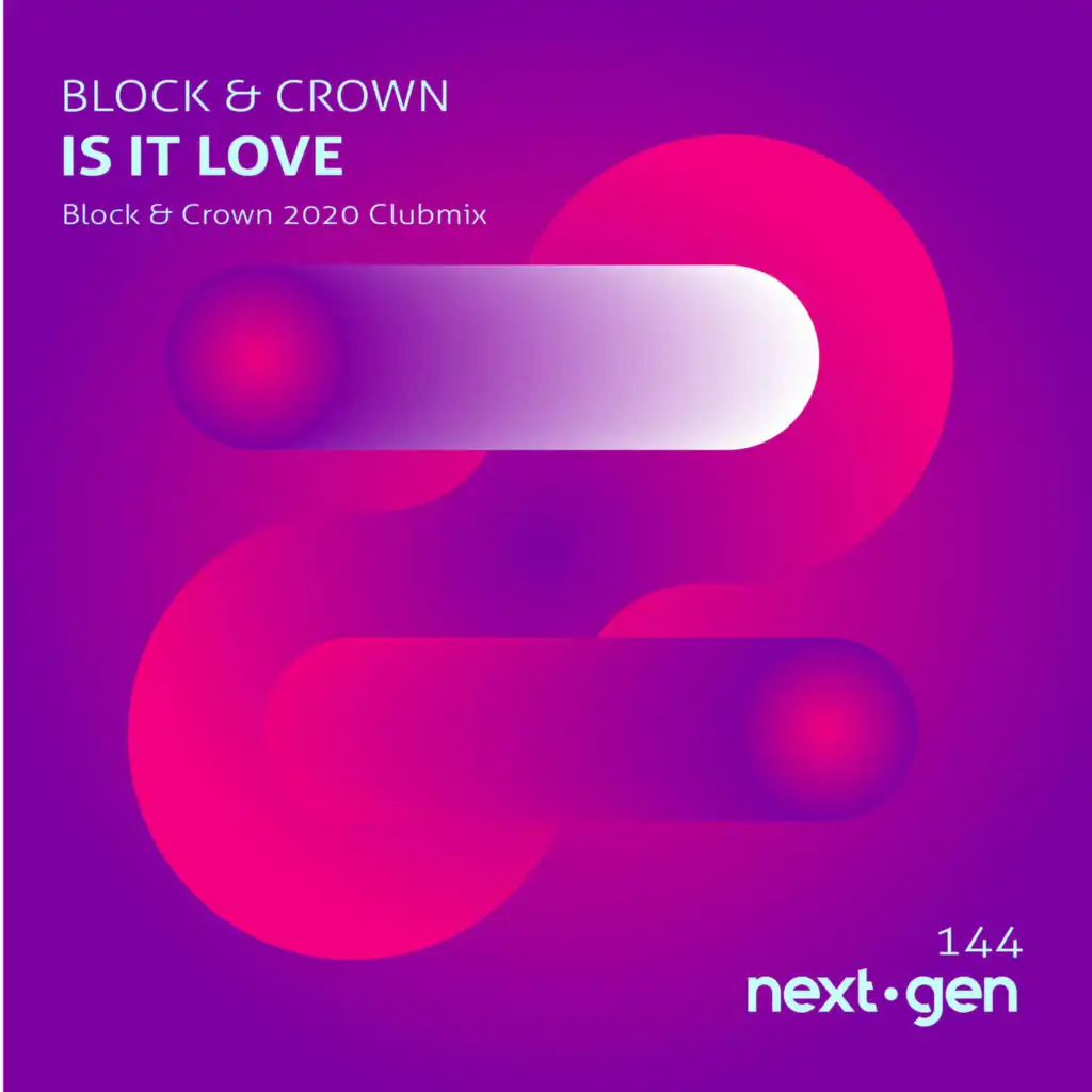 Is It Love (Block & Crown 2020 Clubmix)