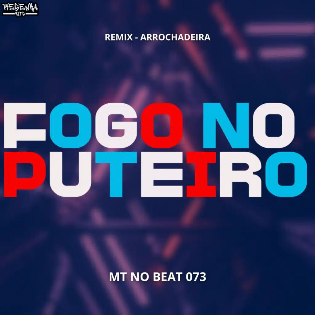 Fogo no Puteiro [Remix Arrochadeira] (feat. Mc Gw & Mc Magrinho)