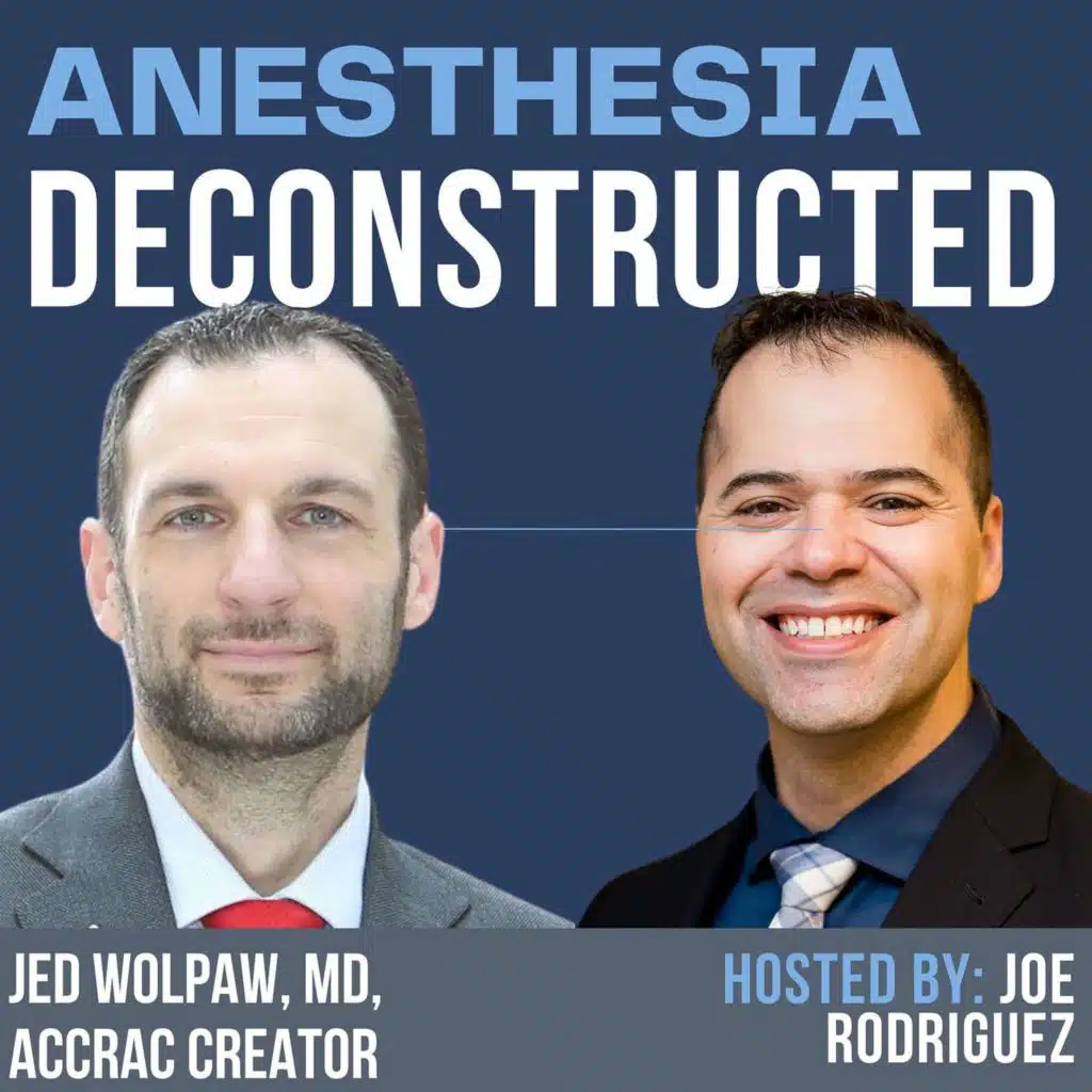 Lifelong Learning: ACCRAC Founder Jed Wolpaw, MD, on Education, Growth, and Anesthesia Excellence