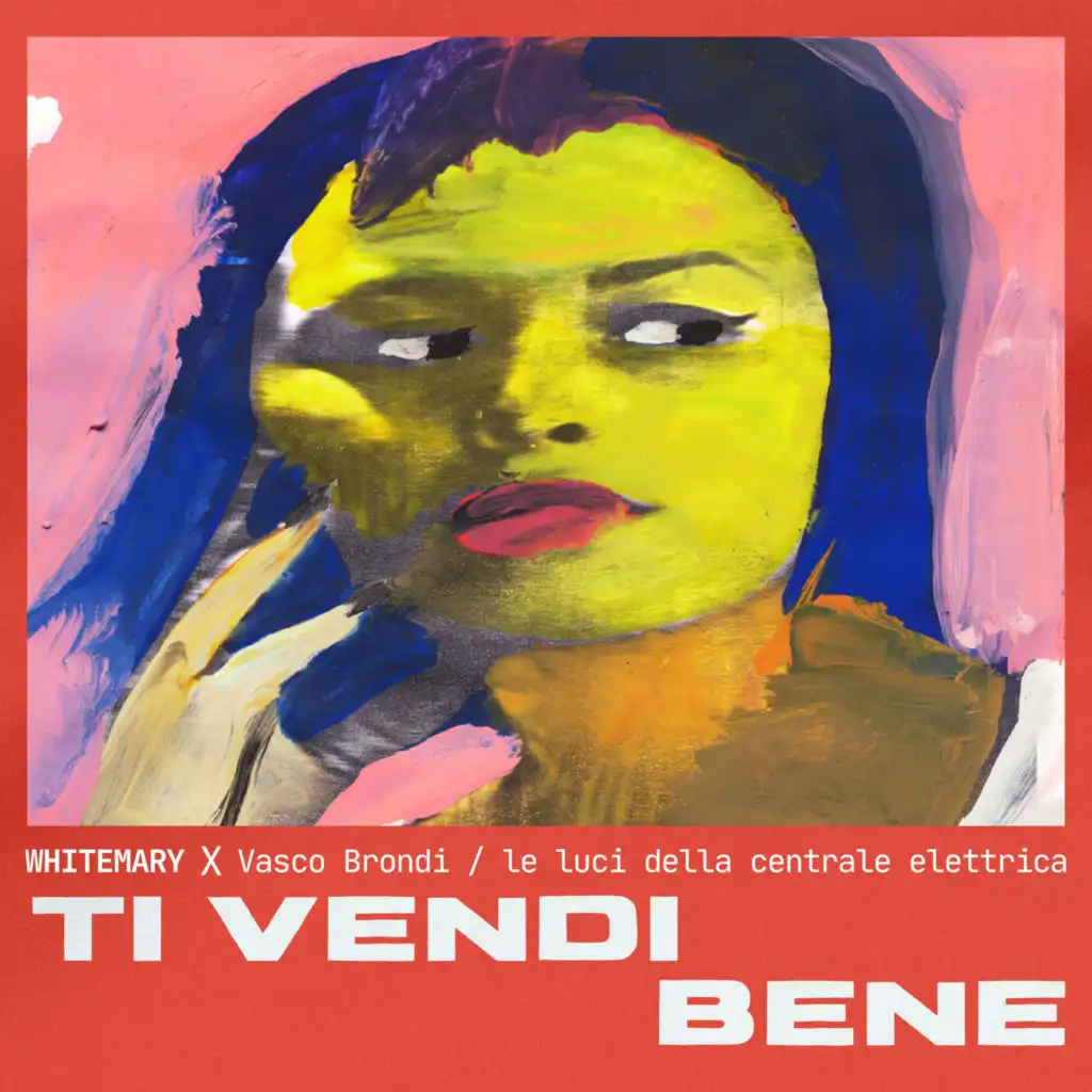 Ti vendi bene (Whitemary rework)