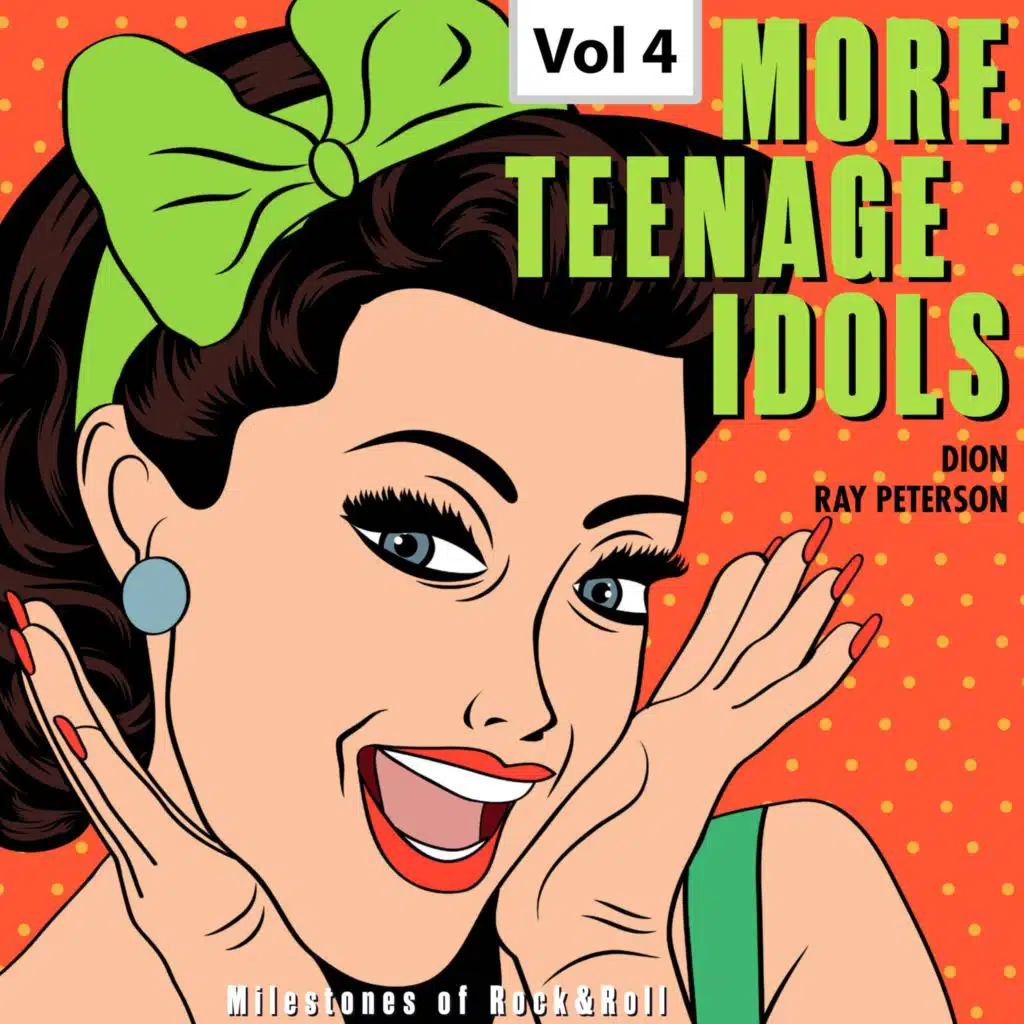 Milestones of Rock & Roll - More Teenage Idols, Vol. 4
