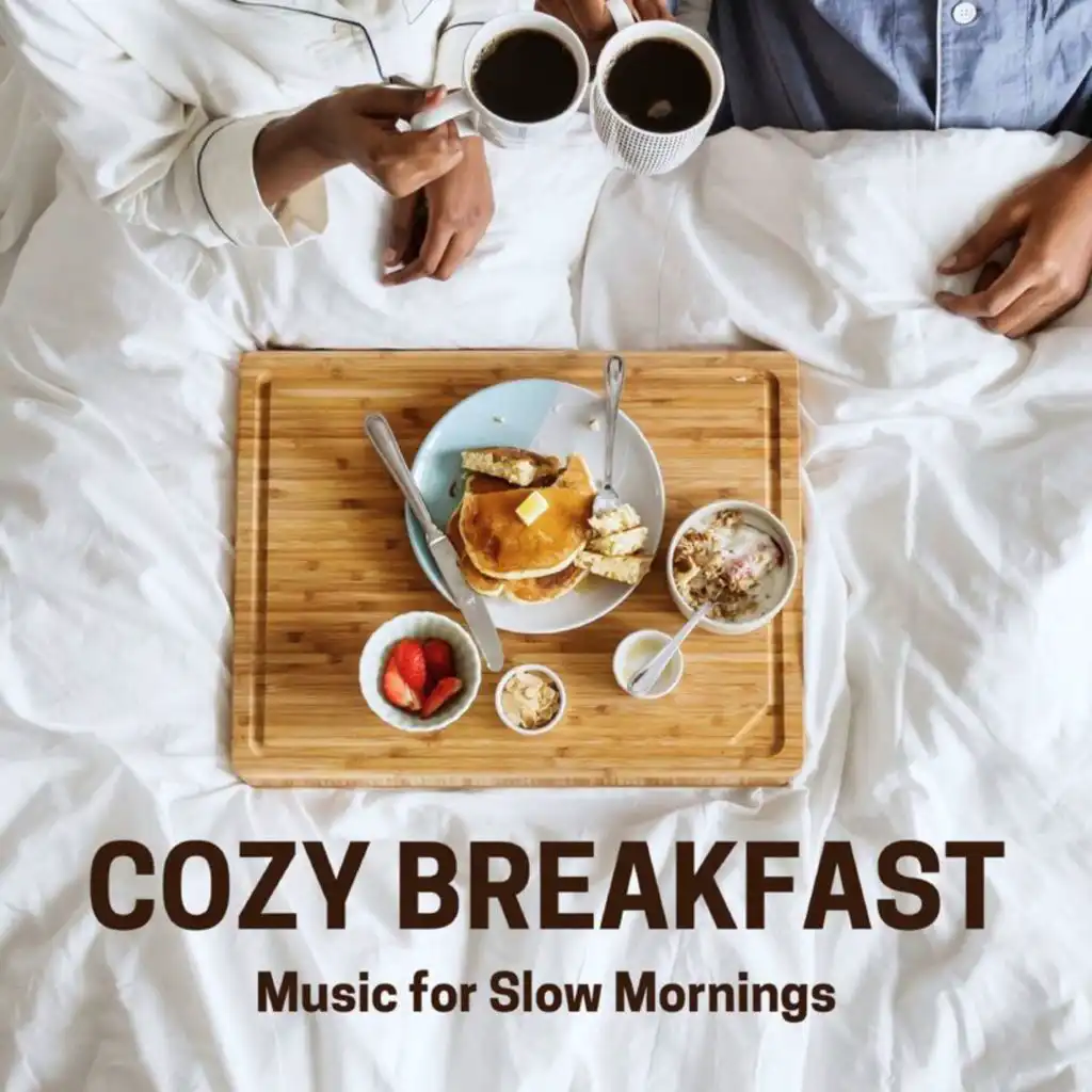 Cozy Breakfast - Music for Slow Mornings