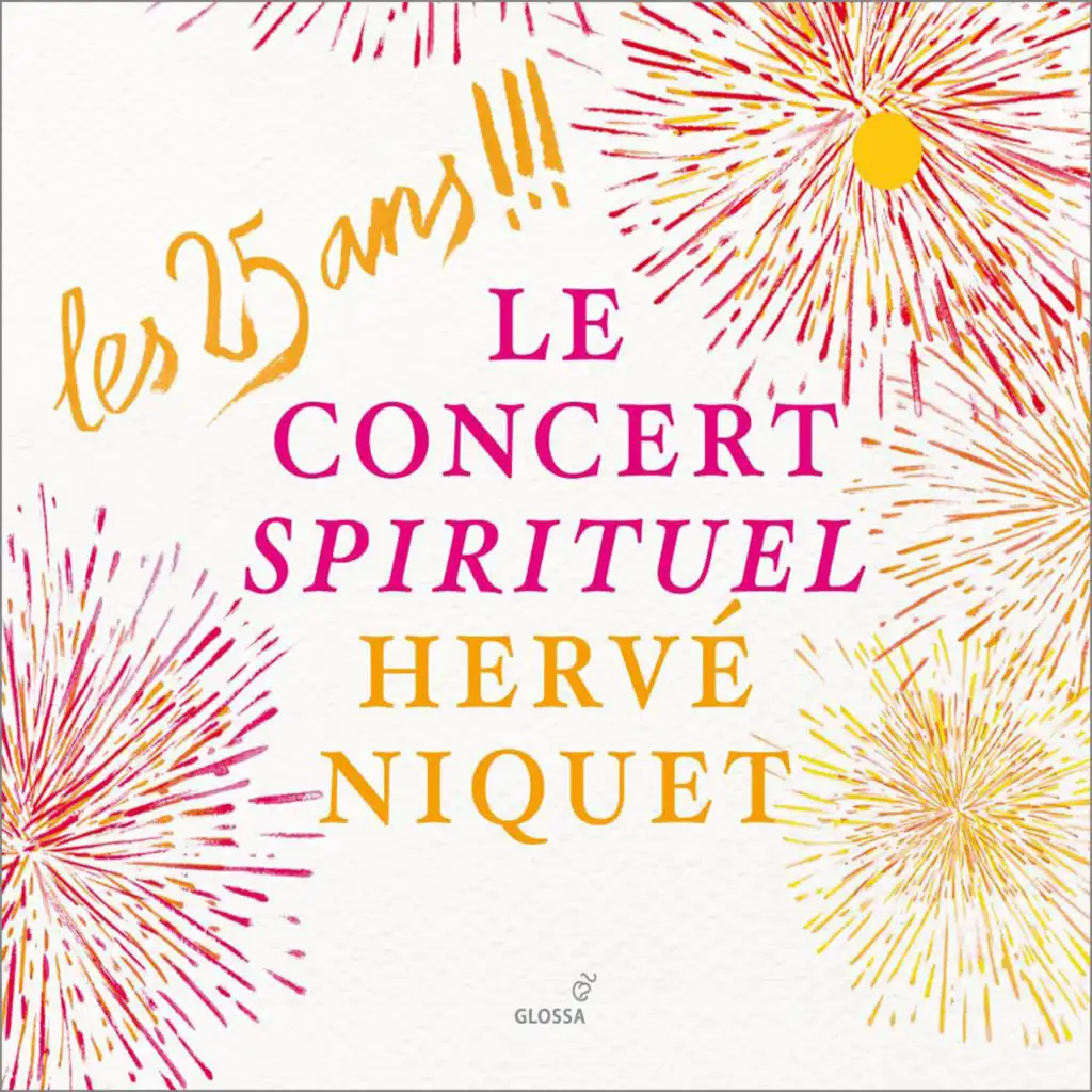 Concert Spirituel Chorus, Concert Spirituel Ensemble & Hervé Niquet