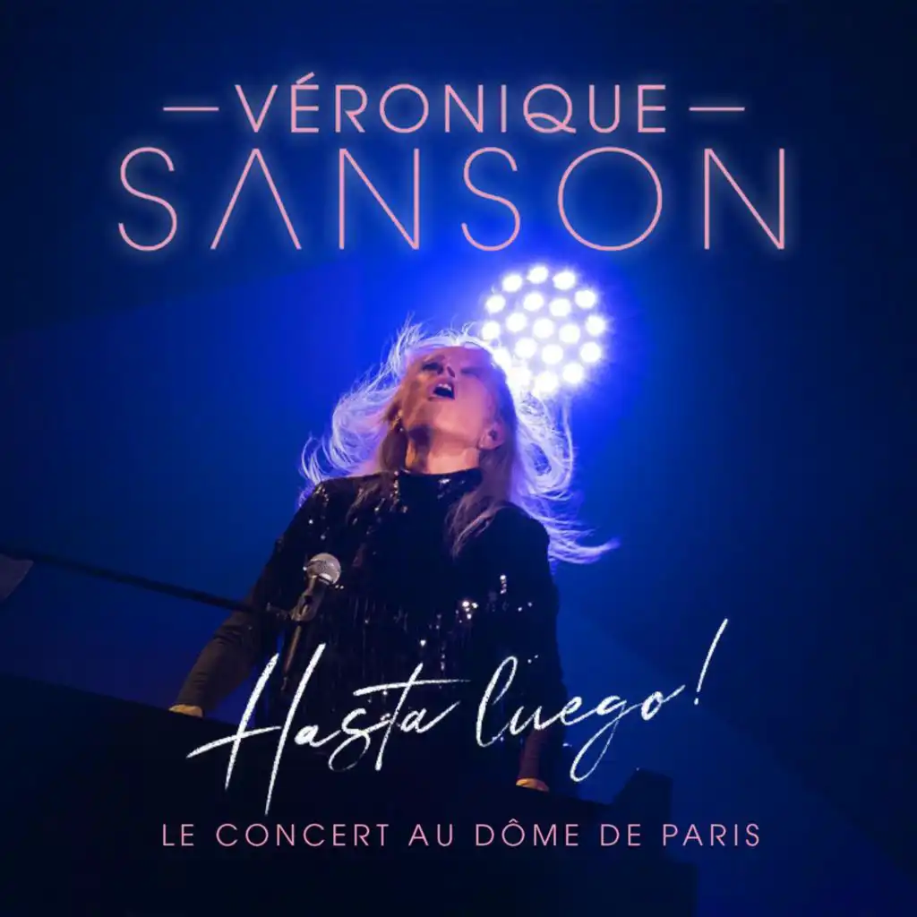 Et je l'appelle encore (Hasta Luego ! Le concert au Dôme de Paris 2024)