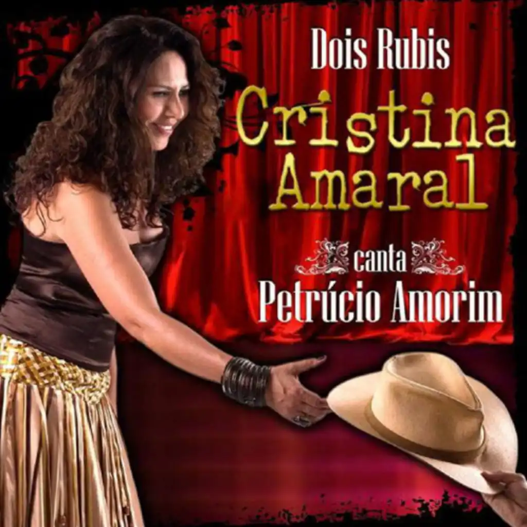 Dois Rubis - Cristina Amaral Canta Petrúcio Amorim