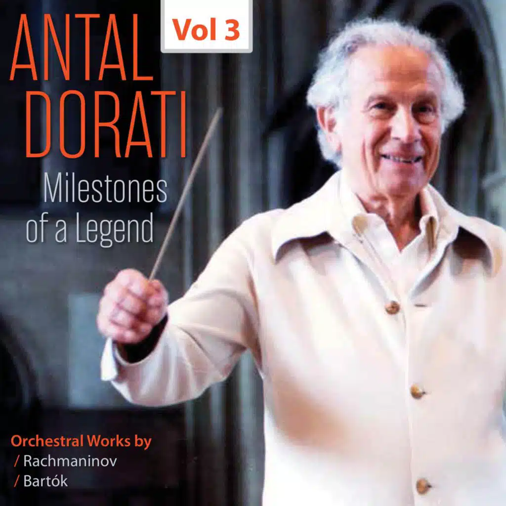 Milestones of a Legend: Antal Dorati, Vol. 3