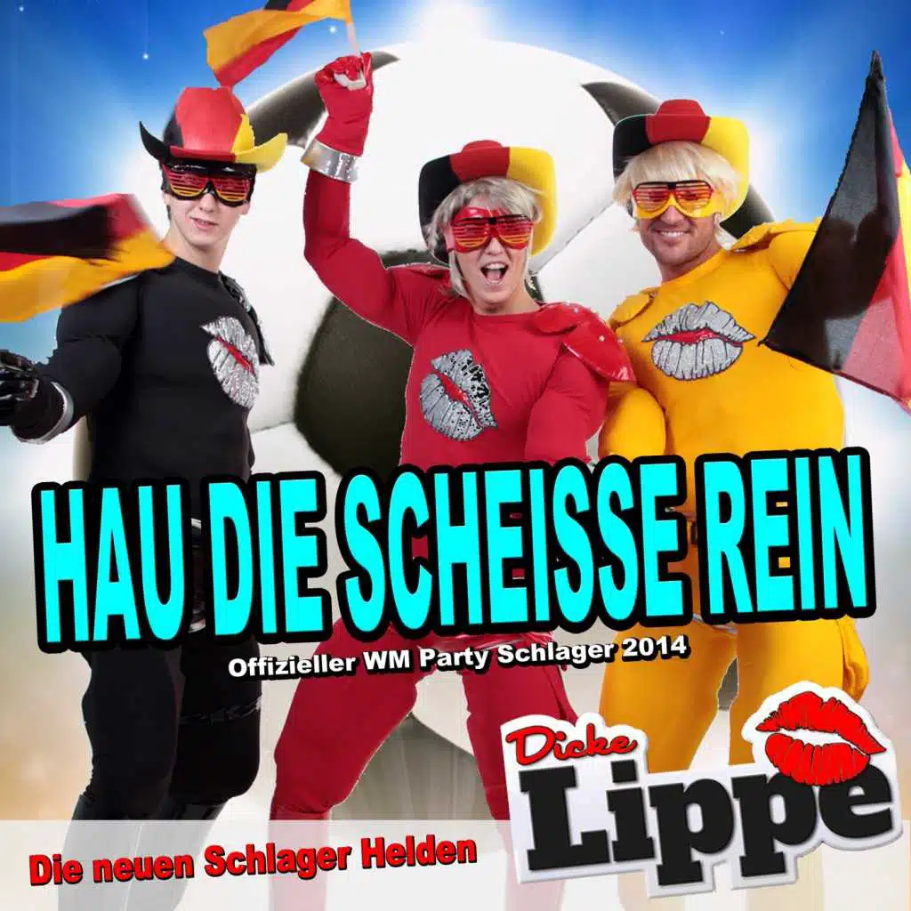 Hau die Scheisse rein (WM Party Mix)