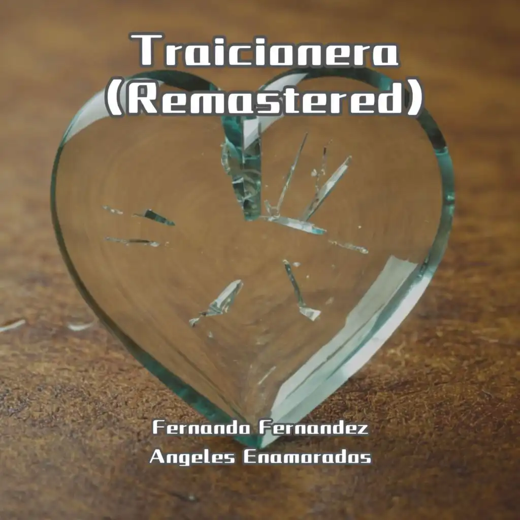 Traicionera (Remastered)