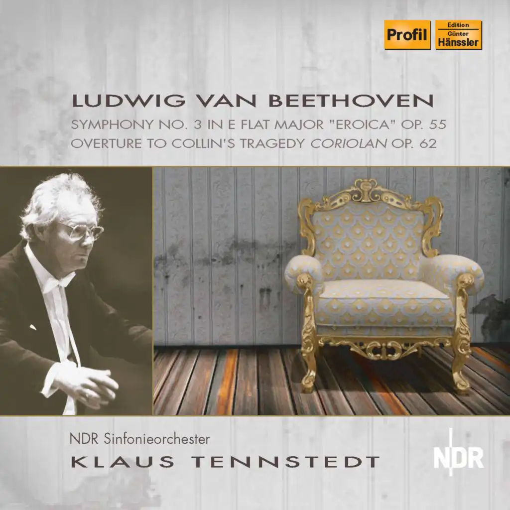 Beethoven: Symphony No. 3 in E-Flat Major, Op. 55 "Eroica" & Coriolan Overture, Op. 62
