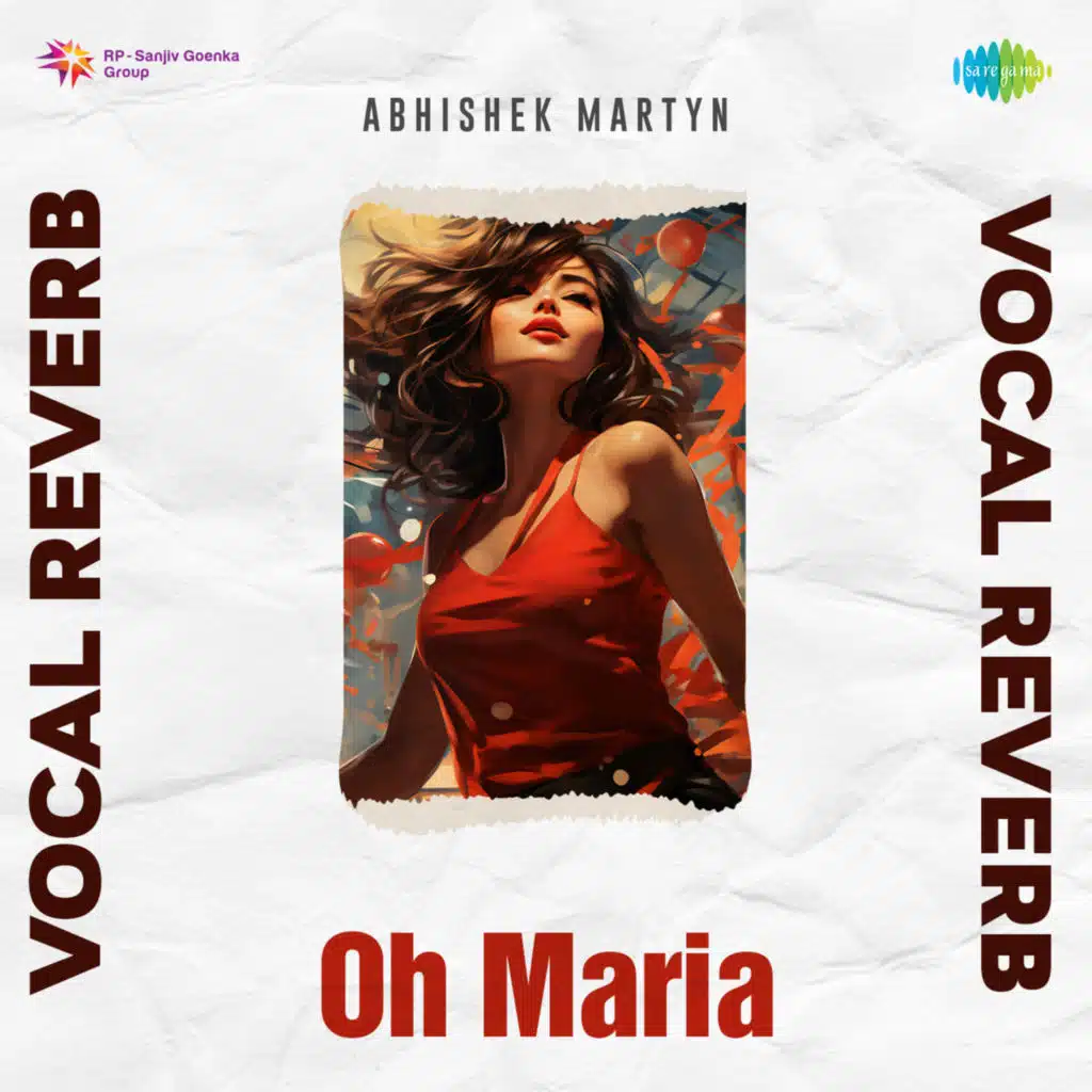 Oh Maria (Vocal Reverb) [feat. Abhishek Martyn]