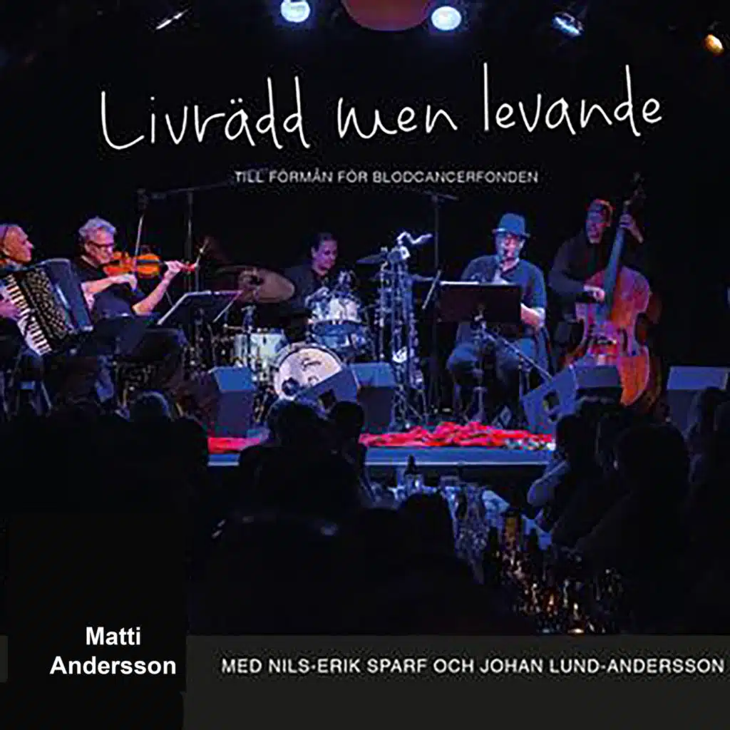 Livrädd men levande (feat. Nils-Erik Sparf & Johan Lund-Andersson)