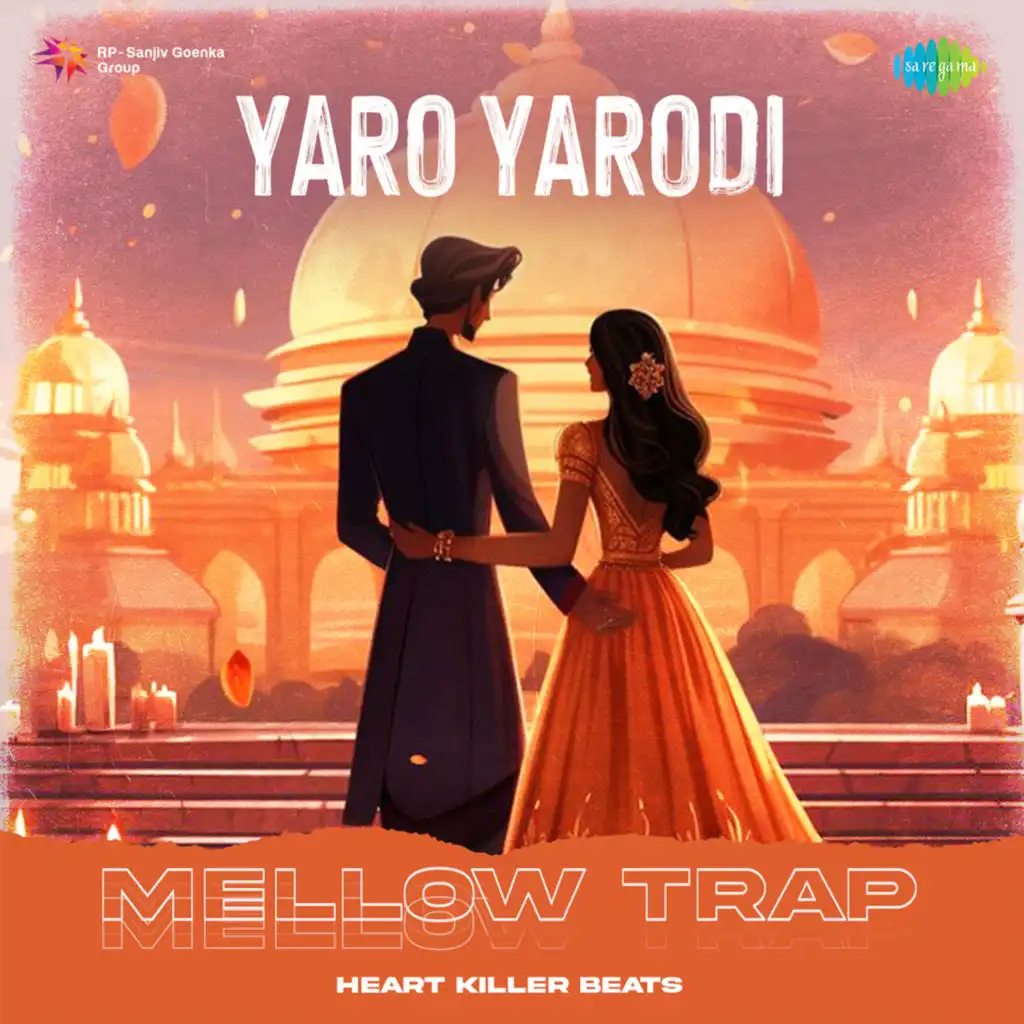 Yaro Yarodi (Mellow Trap)