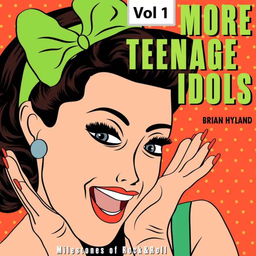 Milestones of Rock & Roll: More Teenage Idols, Vol. 1