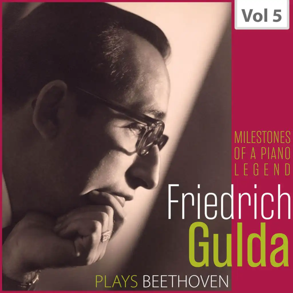 Milestones of a Piano Legend: Friedrich Gulda, Vol. 5