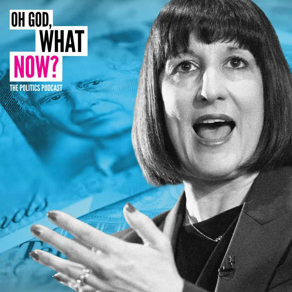 Reeves: Iron Chancellor or Rusty Rachel? –&nbsp;with special guest John Harris