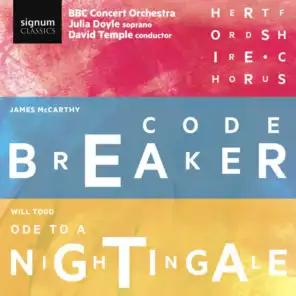 James McCarthy: Code Breaker & Will Todd: Ode to a Nightingale