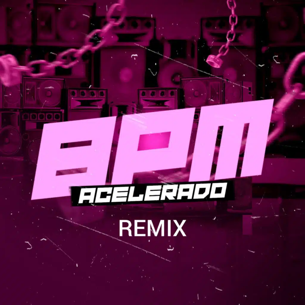 BPM Acelerado Remix