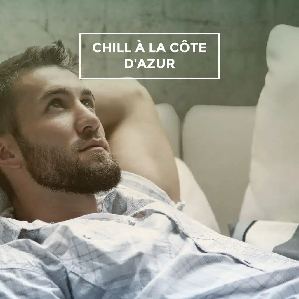 Chill à la Côte d'Azur