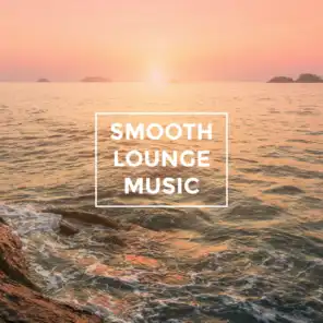 Smooth Lounge Music