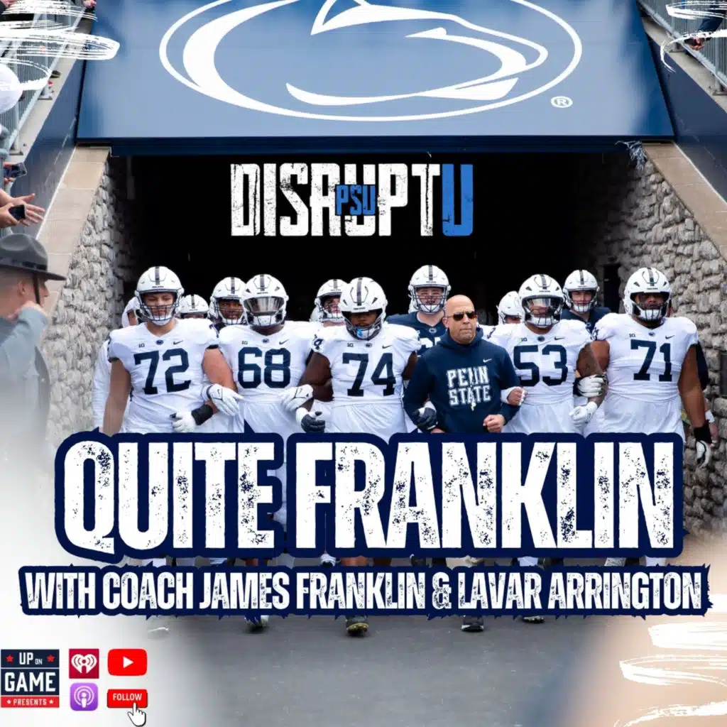 DisruptU PSU Presents Quite Franklin With LaVar Arrington And Coach James Franklin On And Off The Field Family Is Everything