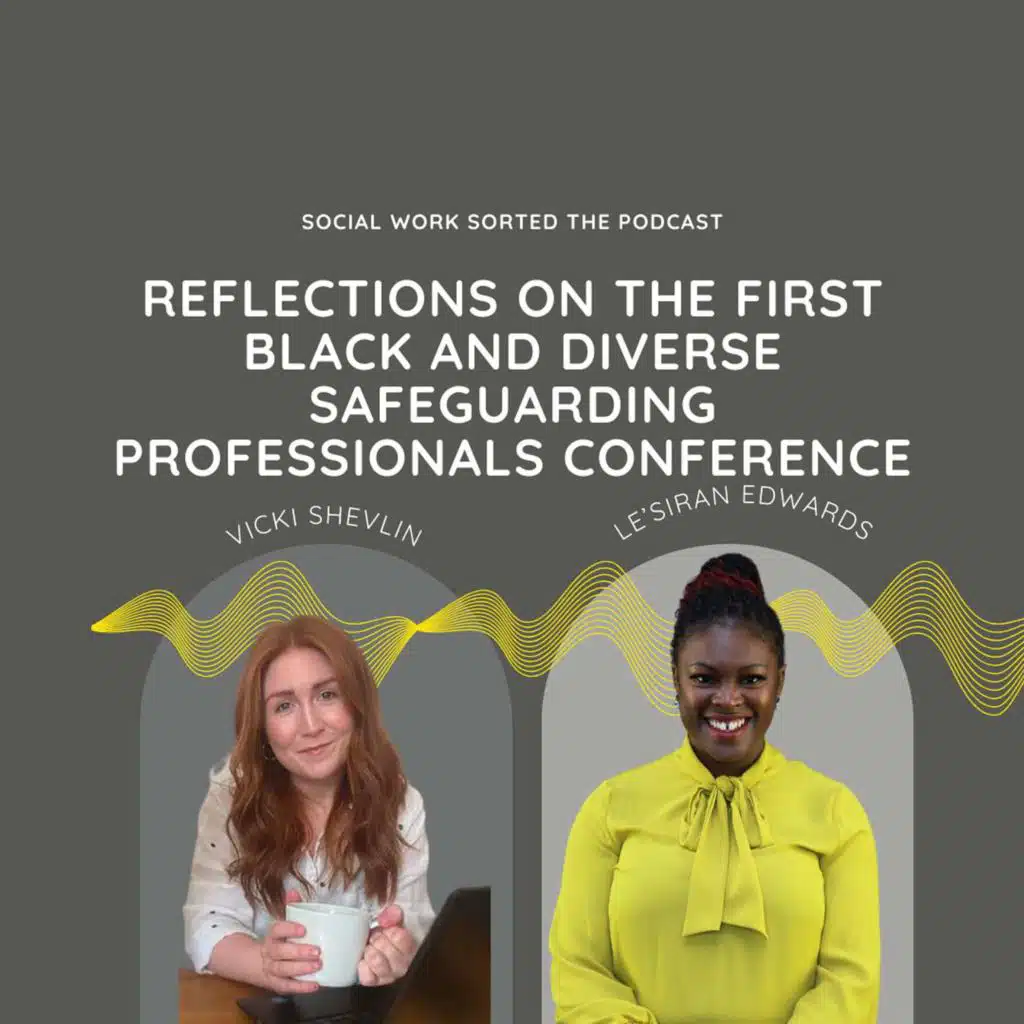 Reflections on the Black and Diverse Safeguarding Professionals Conference with Le'Siran Edwards