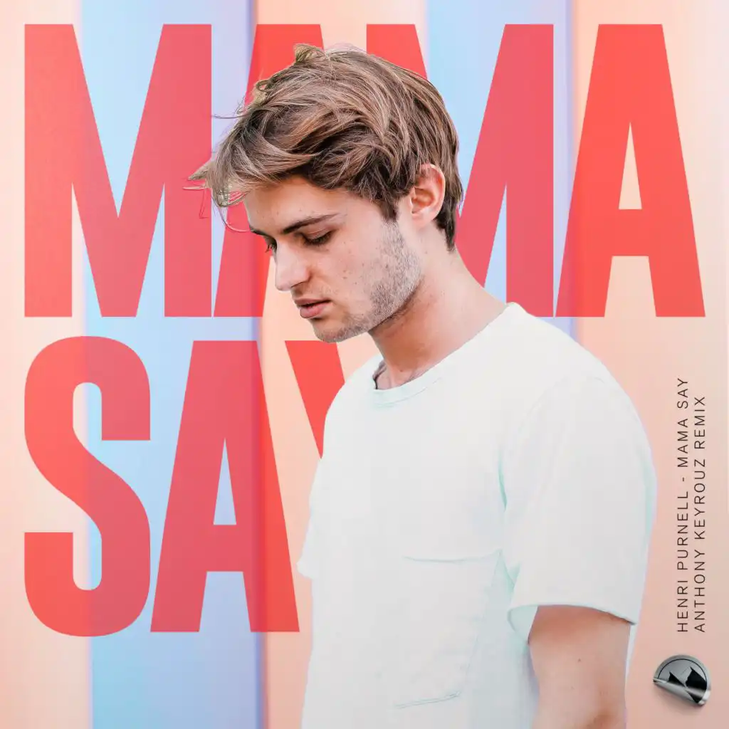 Mama Say (feat. Parula) (Anthony Keyrouz Remix)