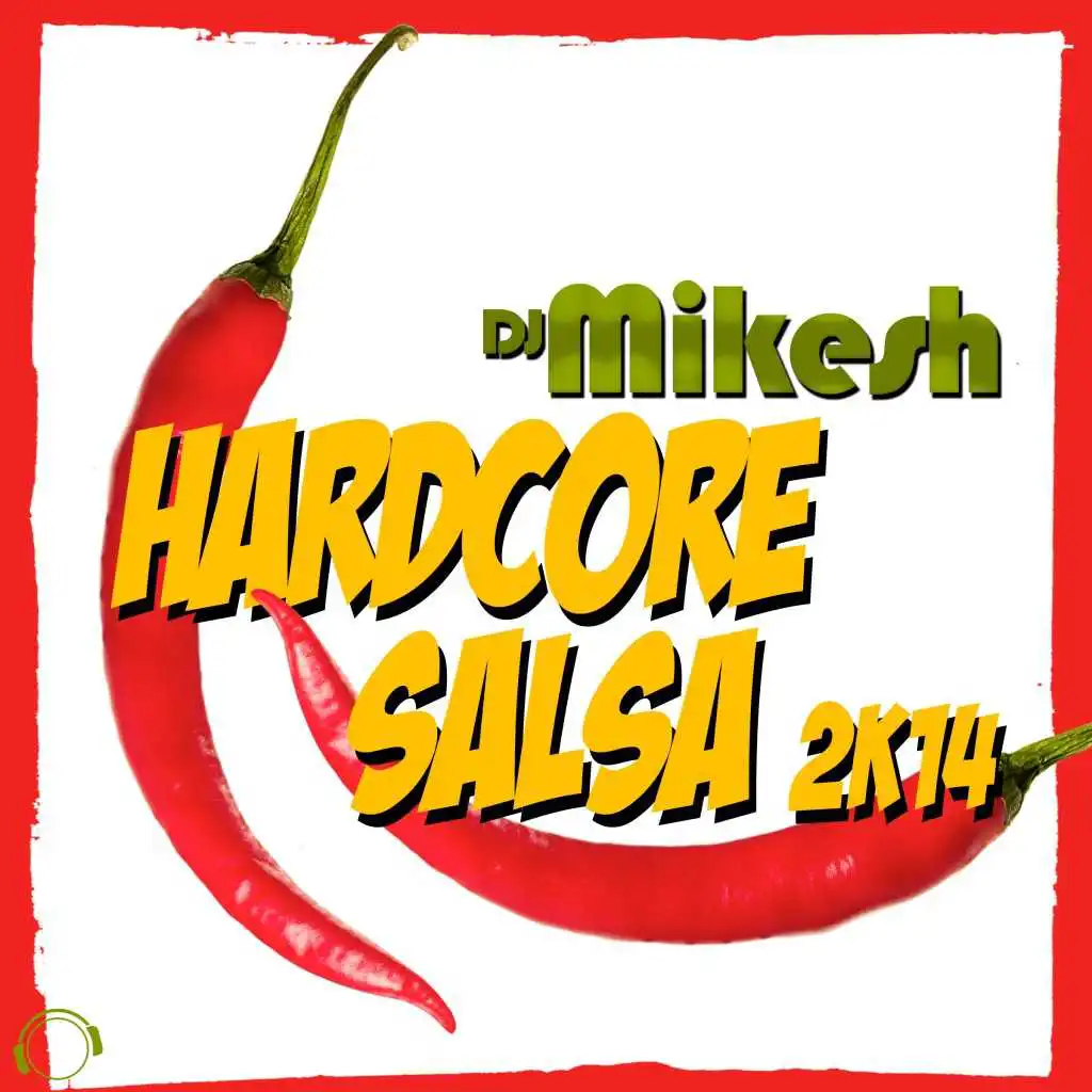 Hardcore Salsa 2K14 (Hardstyle Edit)