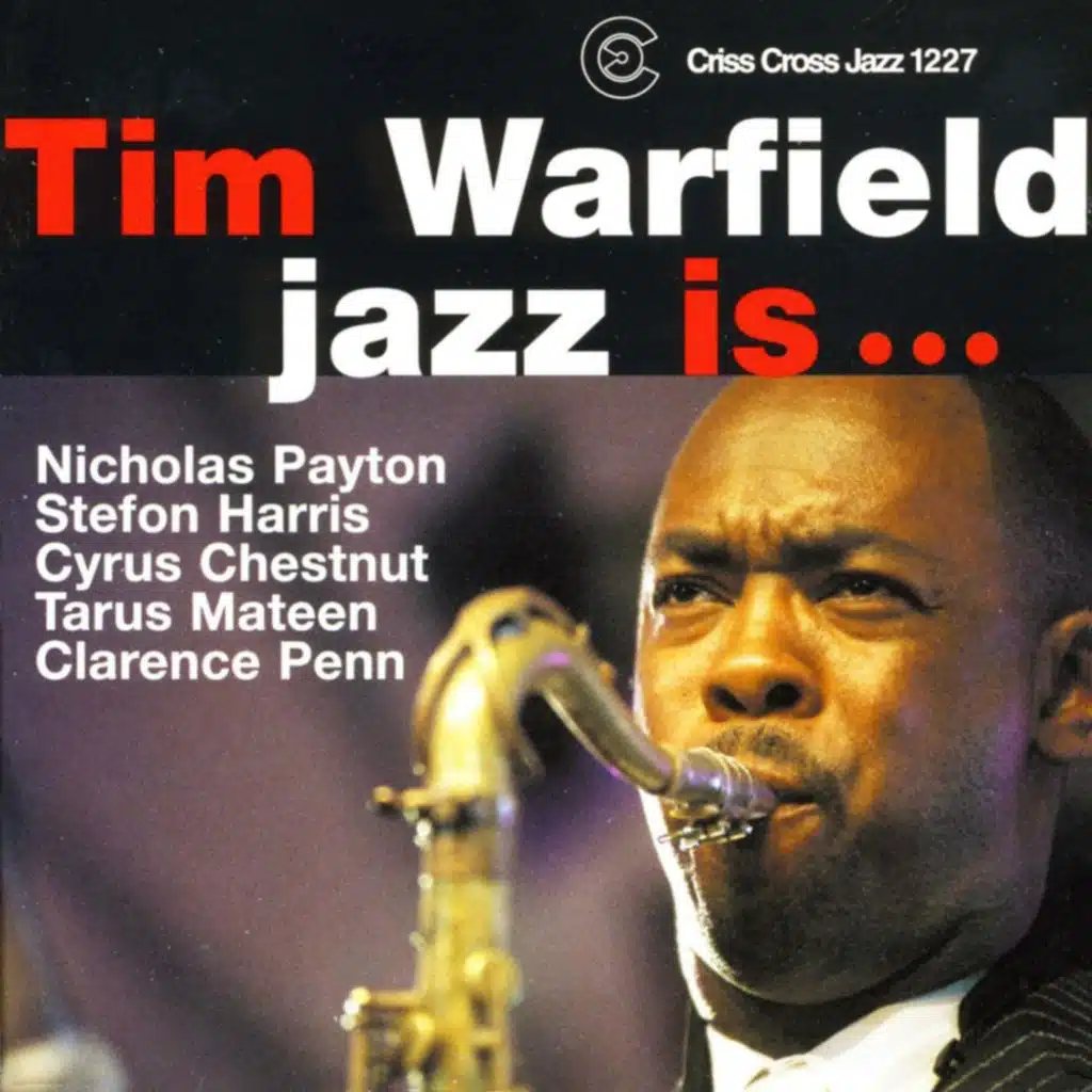 Jazz Is.. (feat. Clarence Penn, Cyrus Chestnut, Nicholas Payton, Stefon Harris & Tarus Mateen)