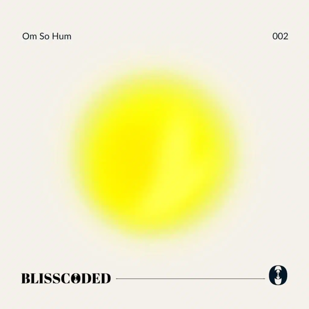 Om So Hum (Blisscoded)