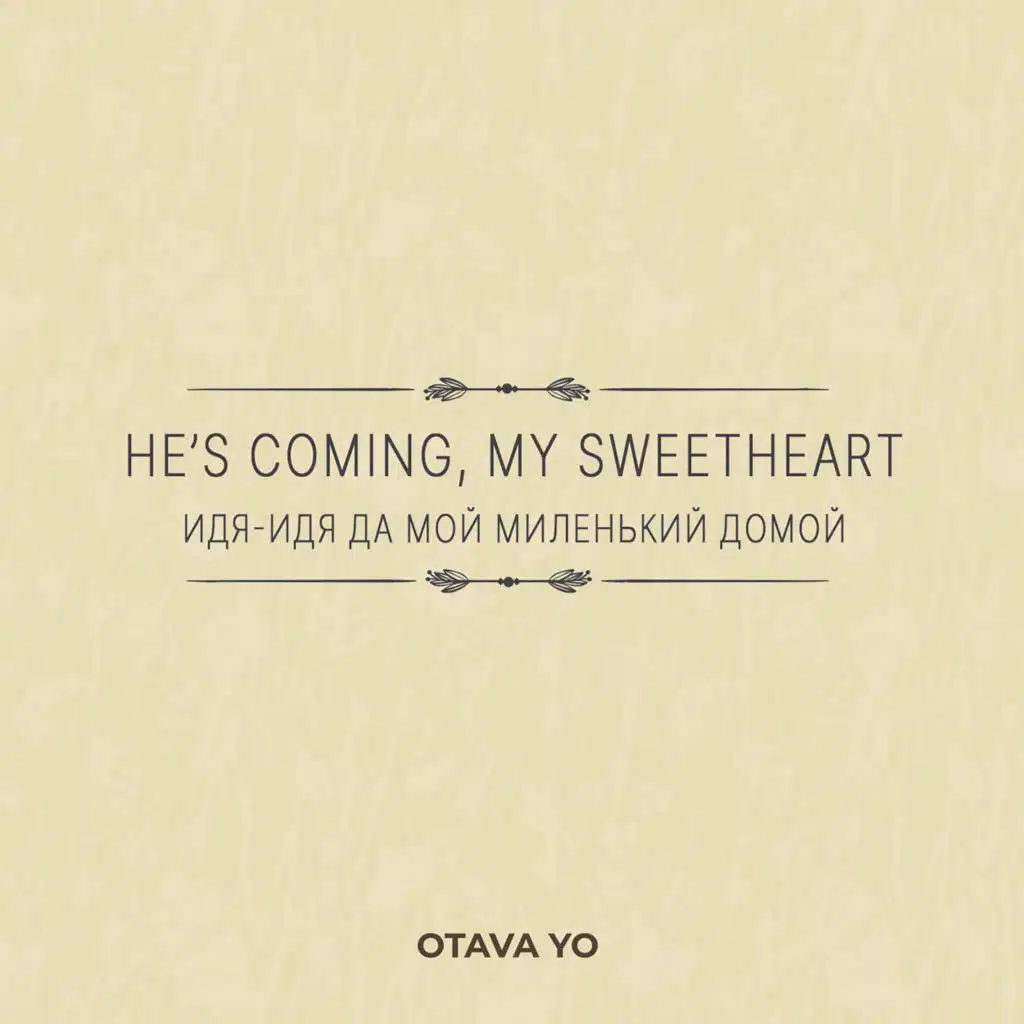 He’s Coming, My Sweetheart