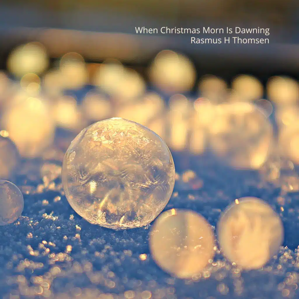 When Christmas Morn Is Dawning