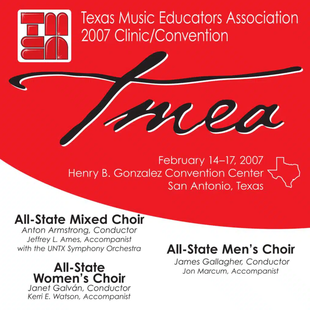 2007 Texas Music Educators Association (TMEA): All-State Mixed Choir, All-State Women's Choir & All-State Men's Choir [Live]