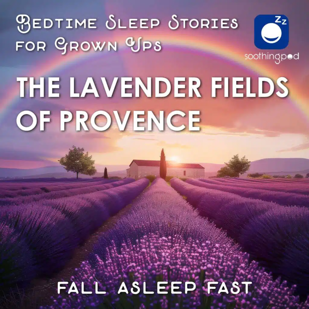 The Lavender Fields of Provence - Blue Gold  | Sleep Story for Grown Ups | Bedtime Sleep Stories