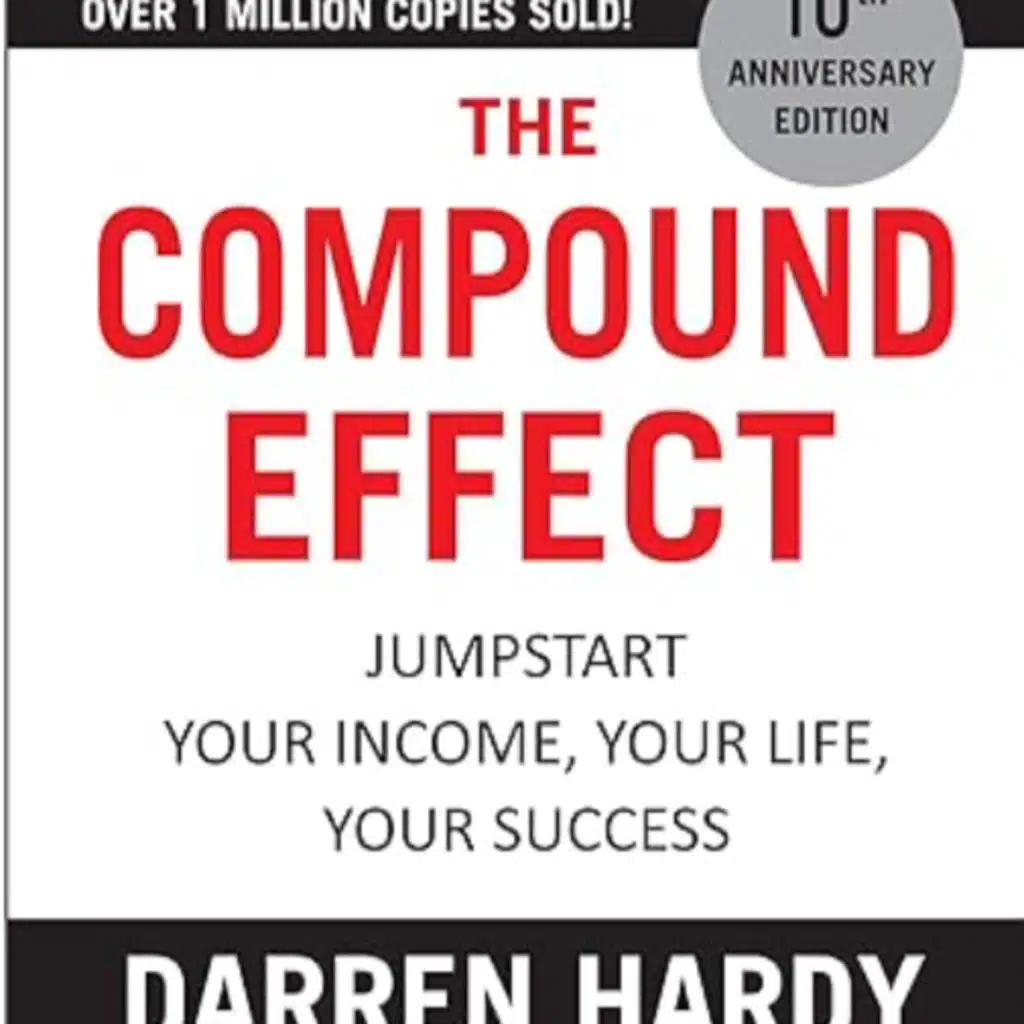 The Compound Effect -Book Summary