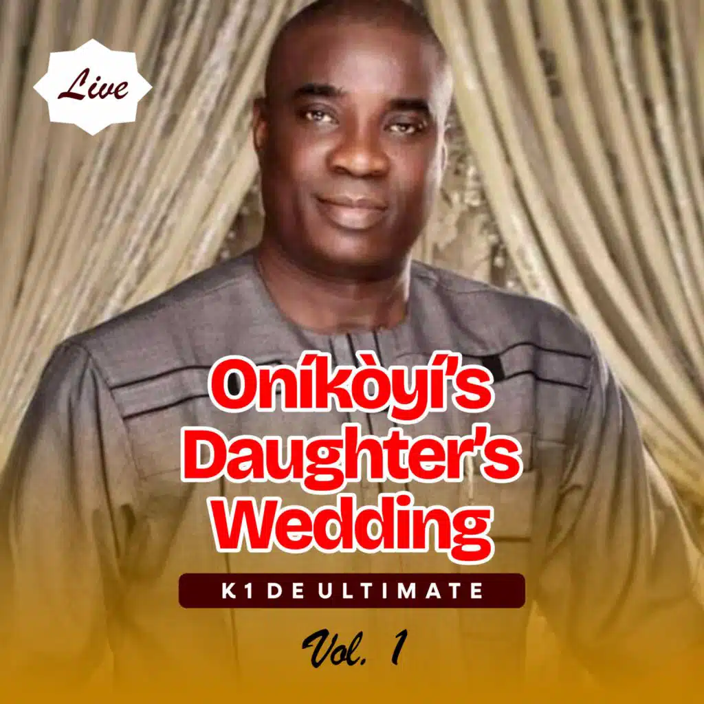 Oníkòyí’s Daughter’s Wedding Vol. 1 (Live)