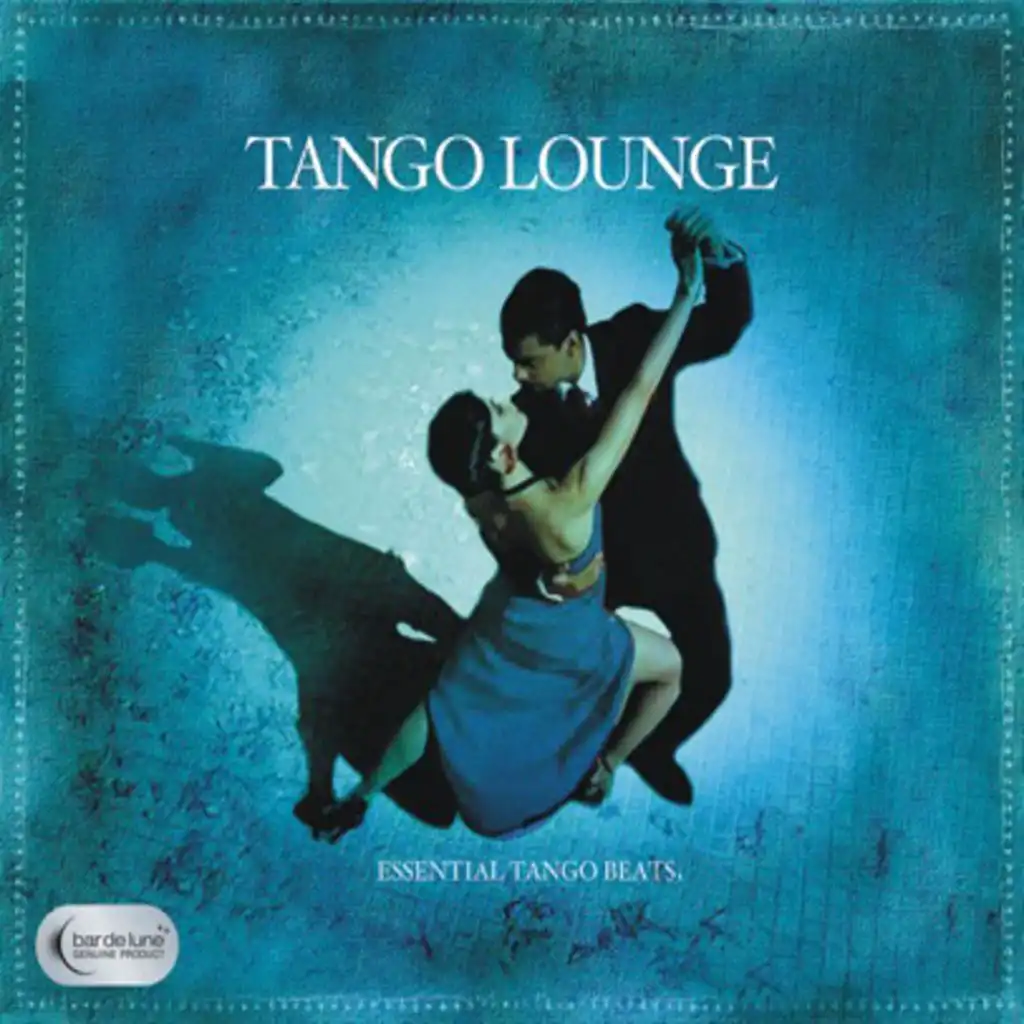 Bar de Lune Presents Tango Lounge