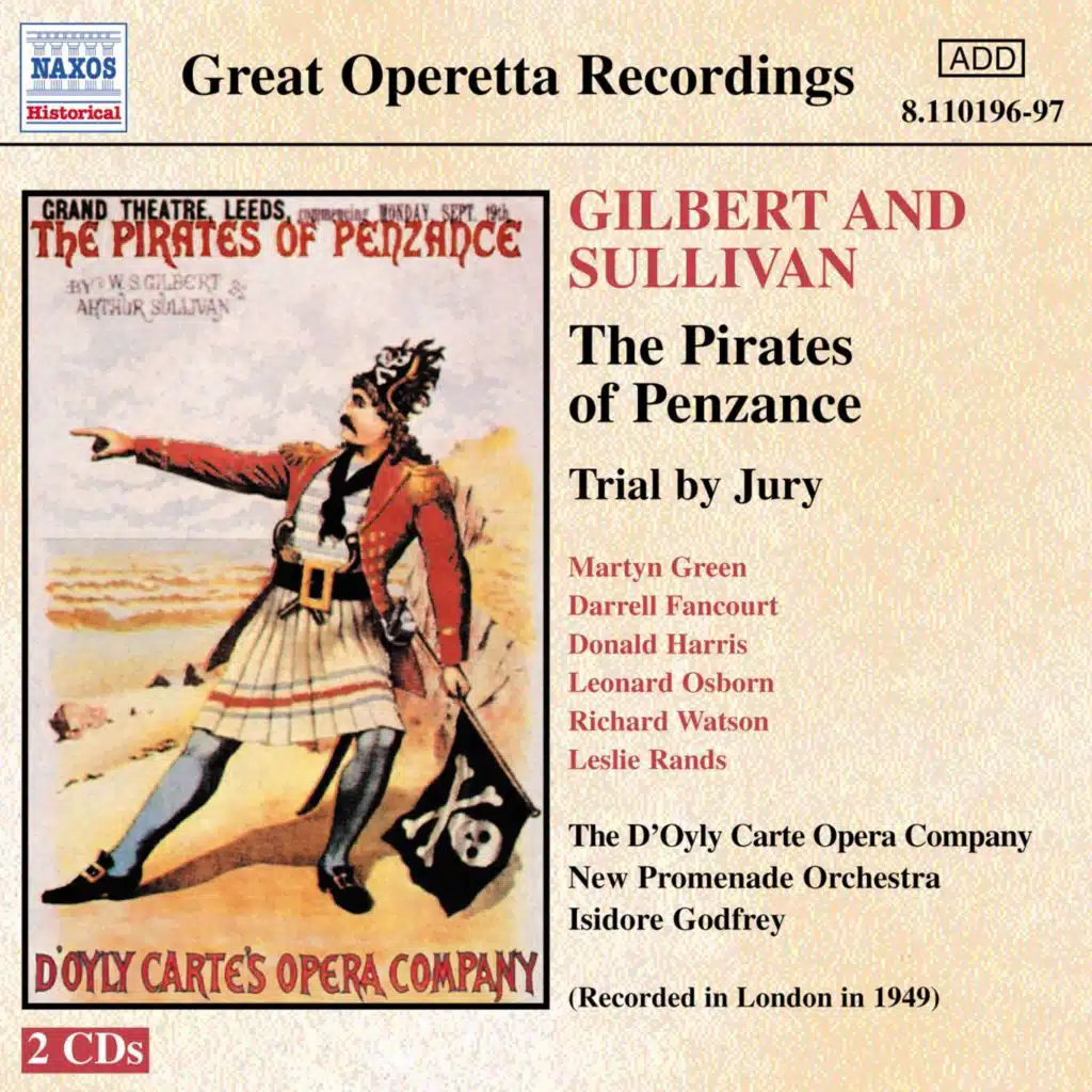 The Pirates of Penzance, Act I: Oh, better far th live and die (Pirate King, Pirates)