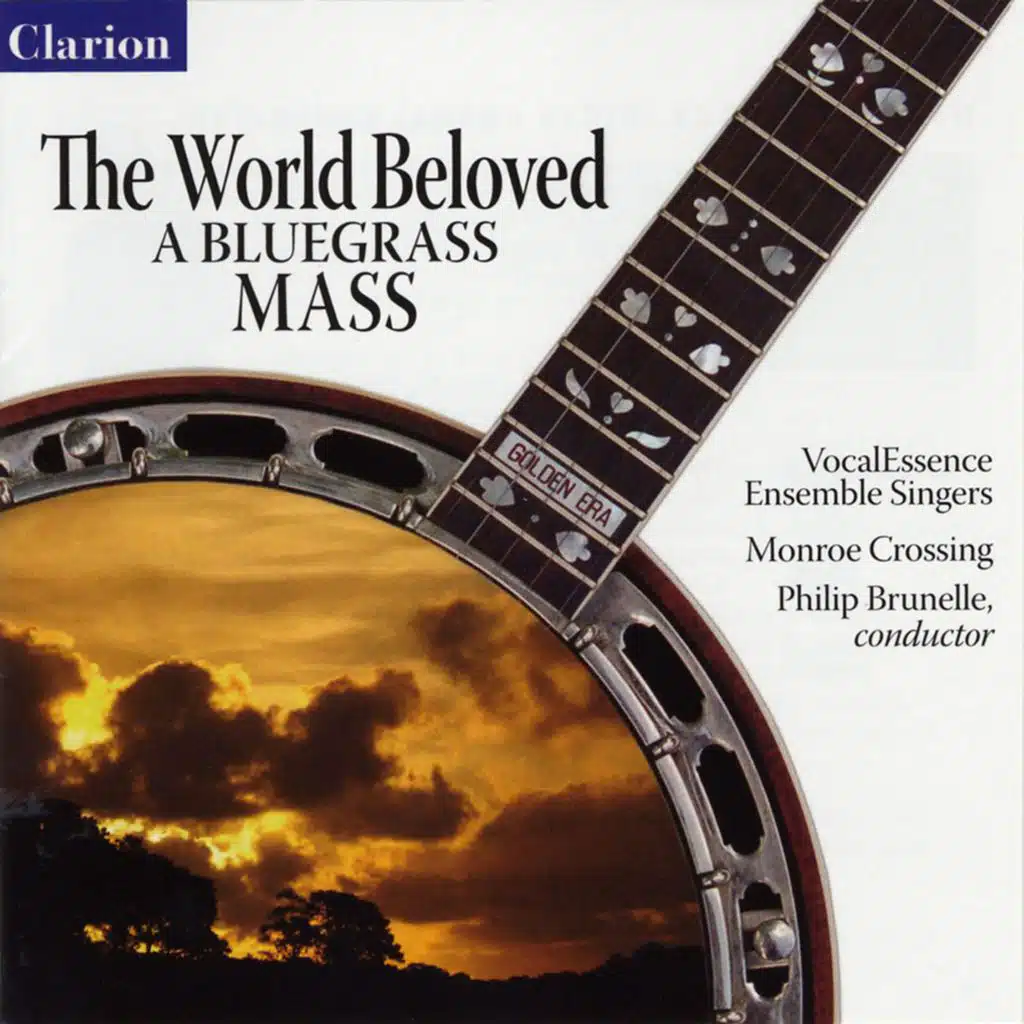 The World Beloved, a Bluegrass Mass: Credo
