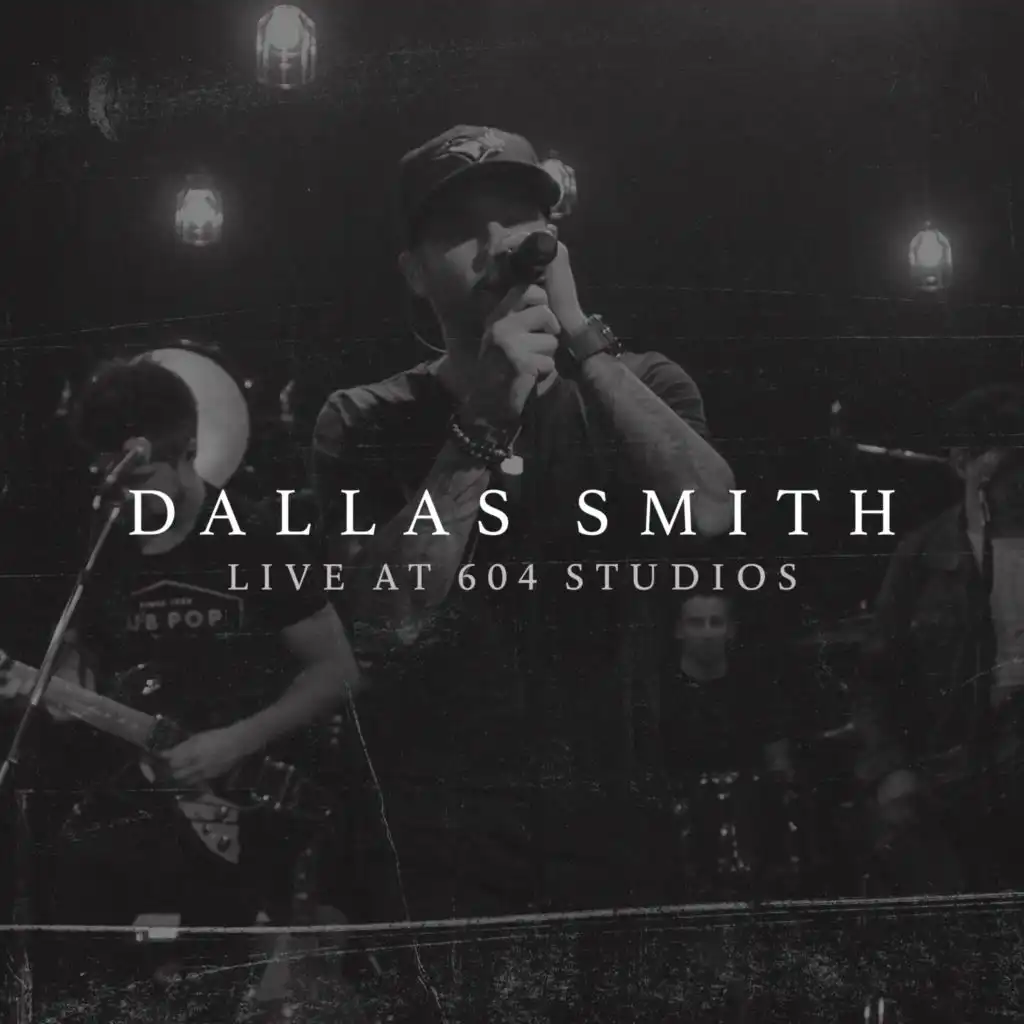 Dallas Smith: Live at 604 Studios