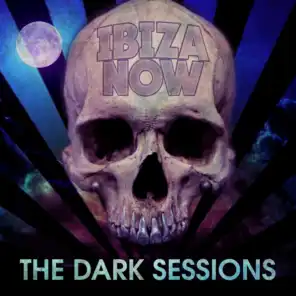 Ibiza Now - The Dark Sessions